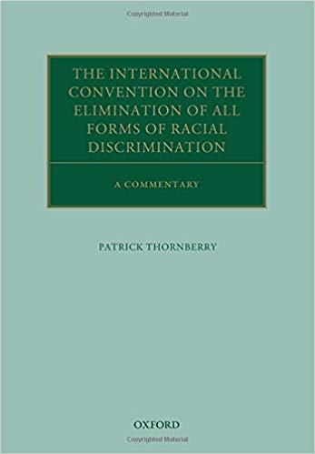 The International Convention on the Elimination of All Forms of Racial Discrimination: A Commentary (Oxford Commentaries on International Law)